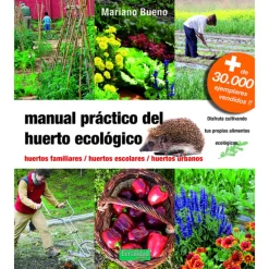 Libro Manual Práctico del Huerto Ecológico - Mariano Bueno Bosch