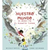 Libro Nuestro Mundo. 24 Horas en el Planeta Tierra