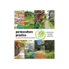 Libro Permacultura Práctica: Para tu Terreno, tu Comunidad y Todo el Planeta